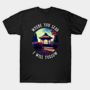 Gazebo at Town Square - Spring - Where You Lead I Will Follow - Gilmore T-Shirt